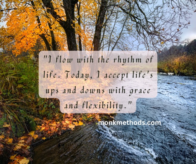 I flow with the rhythm of life