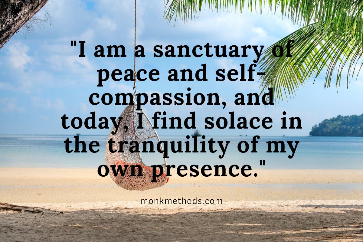 I am a sanctuary of peace and self-compassion